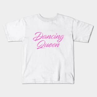 Dancing Queen Kids T-Shirt